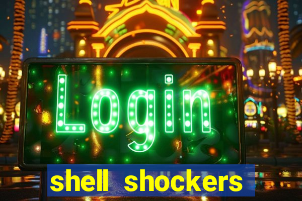 shell shockers unblocked links